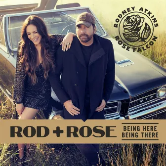 Being Here, Being There by Rod + Rose