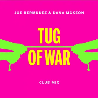 Tug Of War (Club Mix) by Dana McKeon