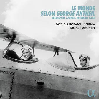 Le monde selon George Antheil by Joonas Ahonen