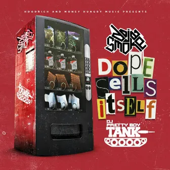 Dope Sells Its Self by Doja Smoke