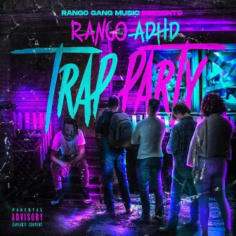 Trap Party by Rango Adhd