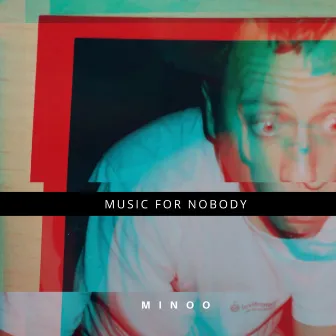 Music for Nobody by Minoo