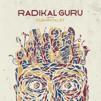 Dub Mentalist by Radikal Guru