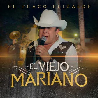 El Viejo Mariano by El Flaco Elizalde