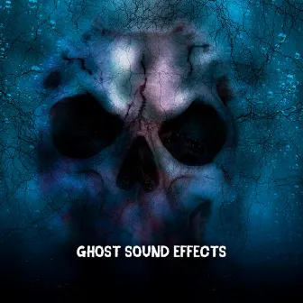 Ghost Sound Effects by Halloween Sounds Orchestra