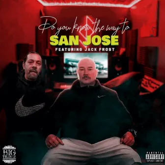 Do You Know the Way to San Jose? by Gato Mas Loco