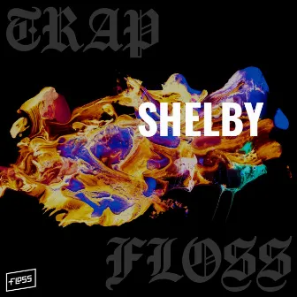 Shelby by Floss