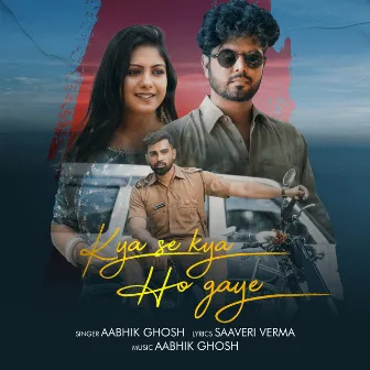 Kya Se Kya Ho Gaye by Aabhik Ghosh