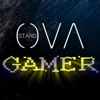 Gamer by Stard Ova