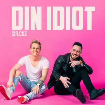 Din idiot by Cir.Cuz