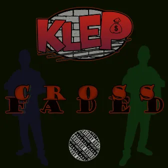 Crossfaded by Klep