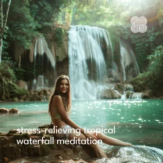 Stress-relieving Tropical Waterfall Meditation by 