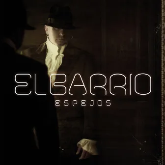 Espejos by El Barrio