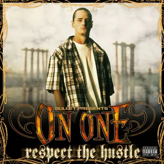 Respect The Hustle by On One