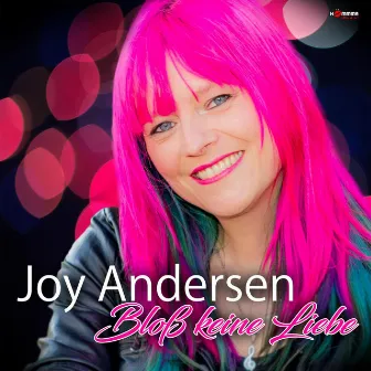 Bloß keine Liebe by Joy Andersen