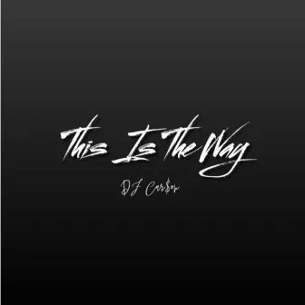 This Is The Way by Unknown Artist