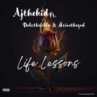 Life Lessons by Ajthekid