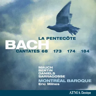 Bach: Cantates pour la Pentecôte by Montréal Baroque