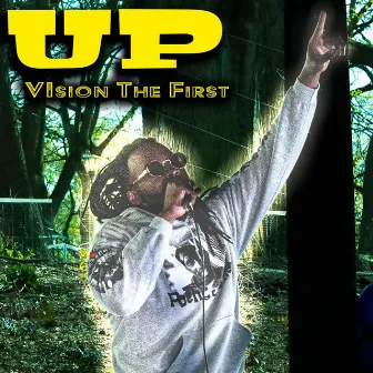 Up by VIsion The First