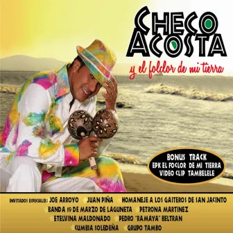 Checo Acosta Y El Folclor De Mi Tierra by Checo Acosta