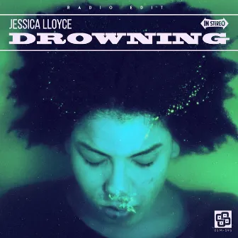 Drowning (Radio Edit) by Jessica Lloyce