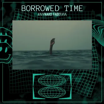 BORROWED TIME by Hard Faqx