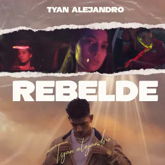 Rebelde by Tyan Alejandro