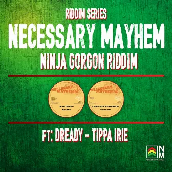 Ninja Gorgan Riddim by Dready