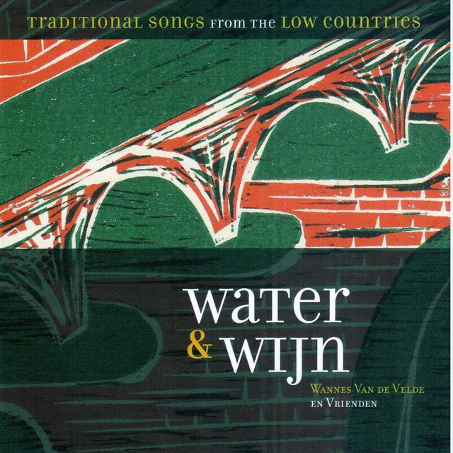 Water & Wijn (Traditional Songs from the Low Countries)