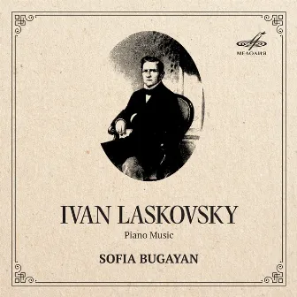 Ivan Laskovsky: Piano Music by Ivan Laskovsky