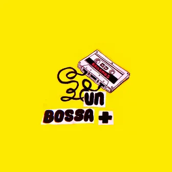 Un Bossa + by Zoe Gotusso