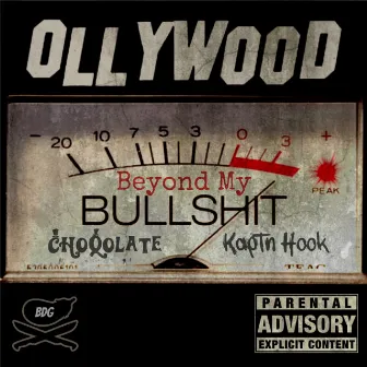 Beyond My Bullshit by Ollywood