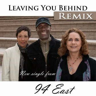 Leaving You Behind Remix by 94 East