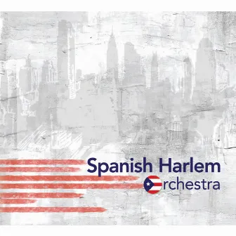 Spanish Harlem Orchestra by Spanish Harlem Orchestra