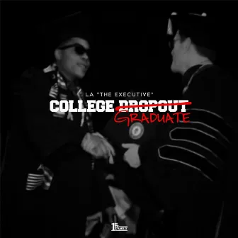 College Graduate by La The Executive