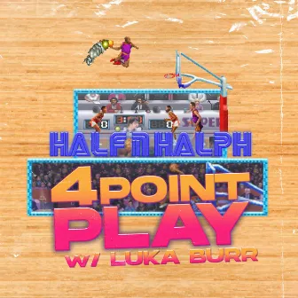 4 Point Play by Half n Halph