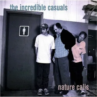 Nature Calls by The Incredible Casuals