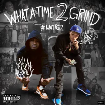 What a Time to Grind 2 by G-Val