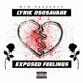 Exposed Feelings by Lyrik OsoSavage