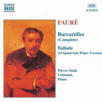 Faure: Barcarolles (Complete) / Ballade, Op. 19 by Pierre-Alain Volondat