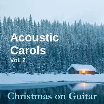 Acoustic Carols, Vol. 2 by Christmas on Guitar