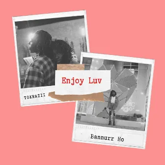 Enjoy Luv by Bnurr