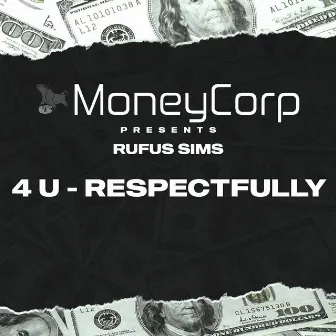 4U - Respectfully by Rufus Sims