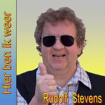 Hier Ben Ik Weer by Rudolf Stevens