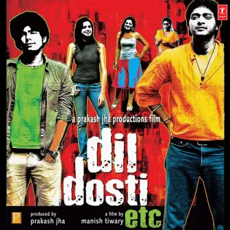 Dil Dosti Etc by 