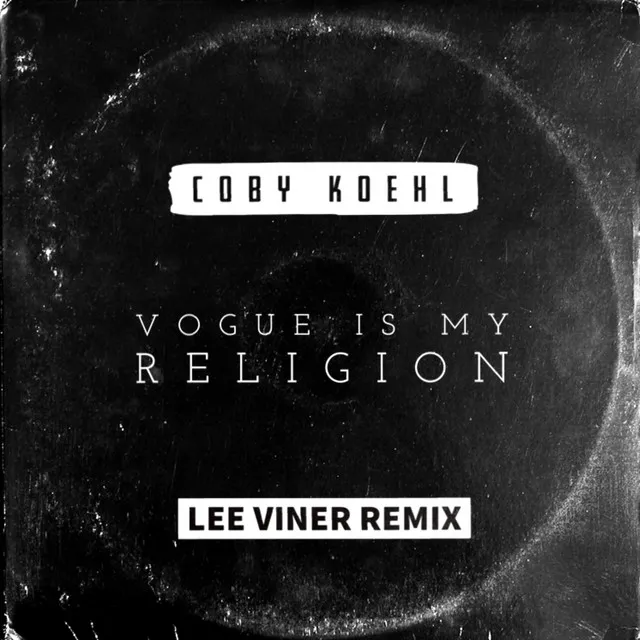 Vogue Is My Religion - Lee Viner Radio Edit