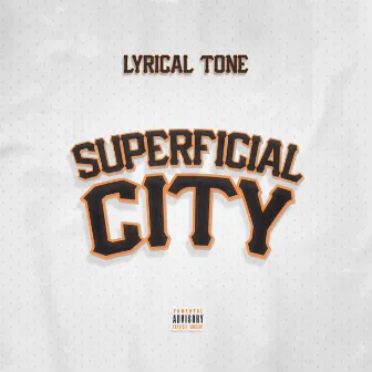 Superficial City by Lyrical Tone