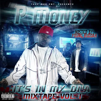 It's in My DNA (Mixtape), Vol. 1 by P Money