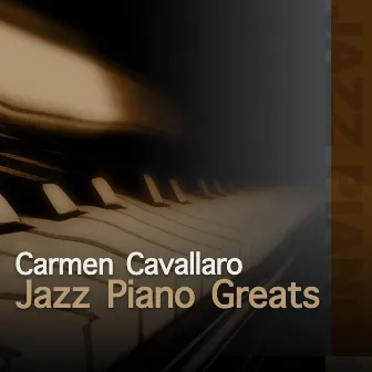 Jazz Piano Great by Carmen Cavallaro