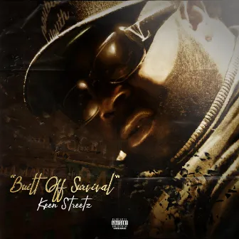 Built Off Survival by Keen Streetz